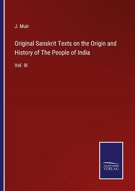 Original Sanskrit Texts on the Origin and History of The People of India