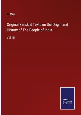 Original Sanskrit Texts on the Origin and History of The People of India