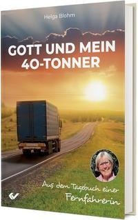 Gott und mein 40-Tonner