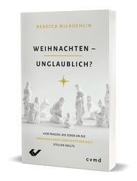 Weihnachten - unglaublich?