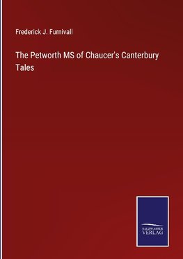 The Petworth MS of Chaucer's Canterbury Tales