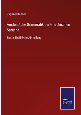 Ausführliche Grammatik der Griechischen Sprache