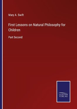 First Lessons on Natural Philosophy for Children