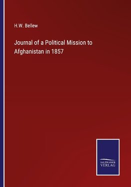 Journal of a Political Mission to Afghanistan in 1857