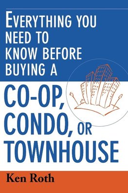 Everything You Need to Know Before Buying a Co-op,Condo, or Townhouse | Softcover