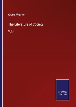 The Literature of Society