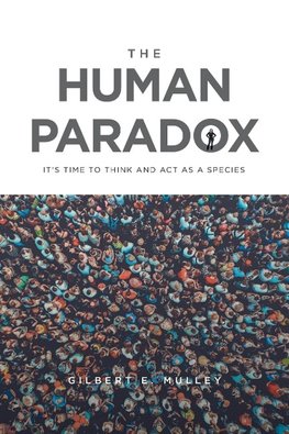 The Human Paradox