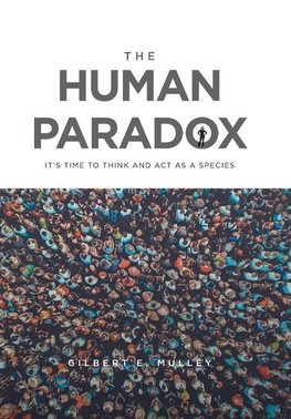 The Human Paradox