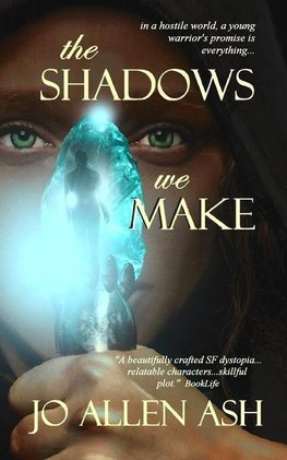 The Shadows We Make