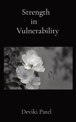 Strength   in     Vulnerability