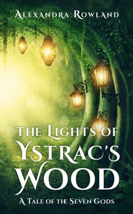 The Lights of Ystrac's Wood