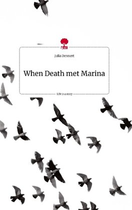 When Death met Marina. Life is a Story - story.one