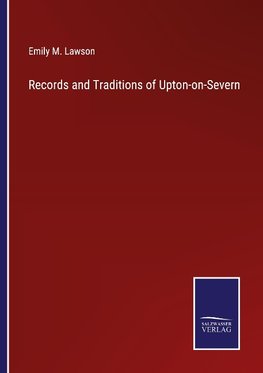 Records and Traditions of Upton-on-Severn