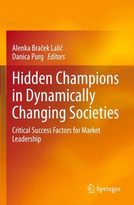 Hidden Champions in Dynamically Changing Societies