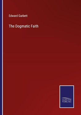 The Dogmatic Faith