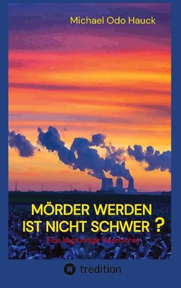 Mörder werden ist nicht schwer?