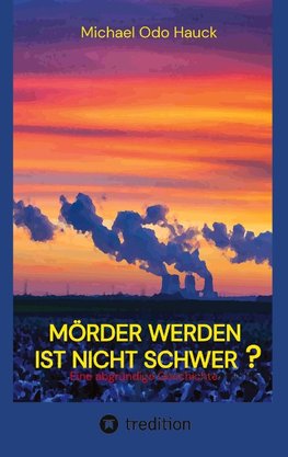 Mörder werden ist nicht schwer?