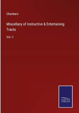 Miscellany of Instructive & Entertaining Tracts