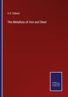 The Metallury of Iron and Steel