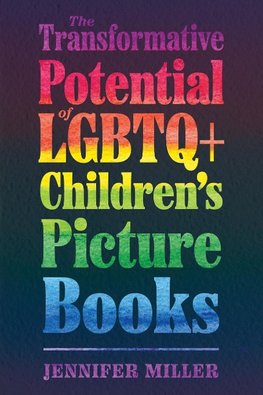 Transformative Potential of LGBTQ+ Children's Picture Books