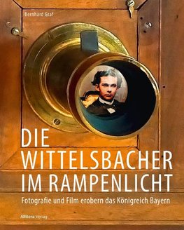 Die Wittelsbacher im Rampenlicht