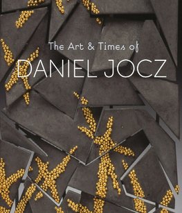 The Art & Times of Daniel Jocz