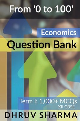 From '0 to 100' Economics Question Bank