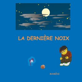 La dernière noix