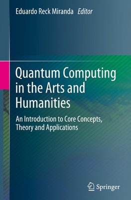 Quantum Computing in the Arts and Humanities