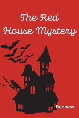 The Red House Mystery