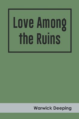 Love Among the Ruins