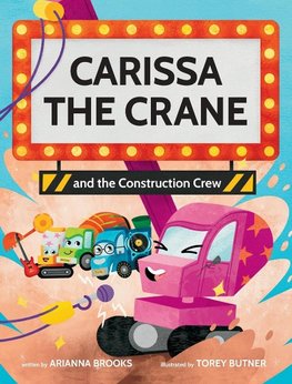 Carissa The Crane and the Construction Crew