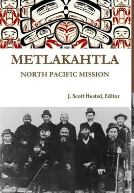 METLAKAHTLA NORTH PACIFIC MISSION