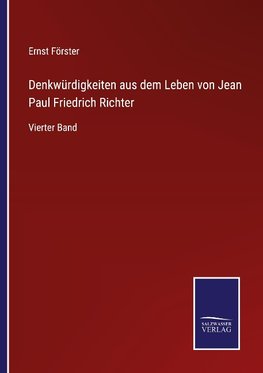 Denkwürdigkeiten aus dem Leben von Jean Paul Friedrich Richter