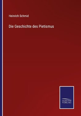 Die Geschichte des Pietismus