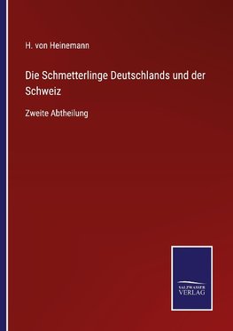 Die Schmetterlinge Deutschlands und der Schweiz