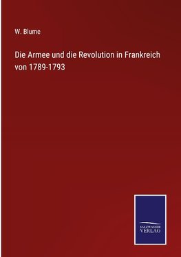 Die Armee und die Revolution in Frankreich von 1789-1793