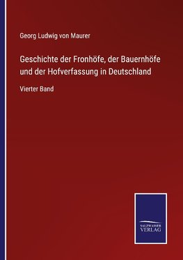 Geschichte der Fronhöfe, der Bauernhöfe und der Hofverfassung in Deutschland