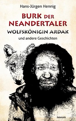 Burk der Neandertaler - Wolfskönigin Ardak