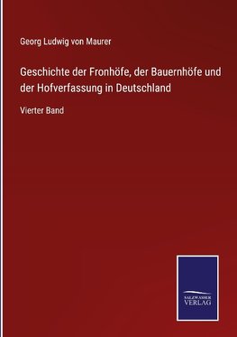 Geschichte der Fronhöfe, der Bauernhöfe und der Hofverfassung in Deutschland