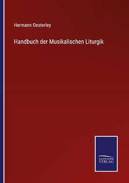 Handbuch der Musikalischen Liturgik