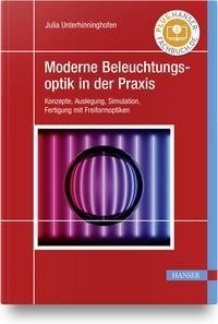 Moderne Beleuchtungsoptik in der Praxis