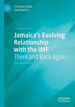 Jamaica¿s Evolving Relationship with the IMF