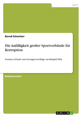 Die Anfälligkeit großer Sportverbände für Korruption