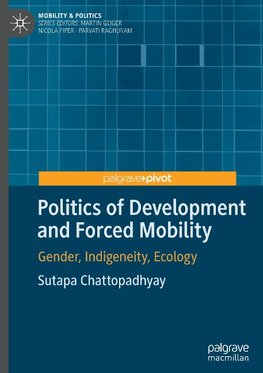 Politics of Development and Forced Mobility