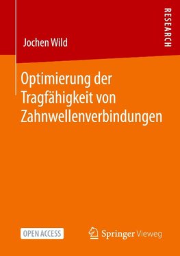 Optimierung der Tragfähigkeit von Zahnwellenverbindungen