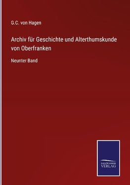 Archiv für Geschichte und Alterthumskunde von Oberfranken