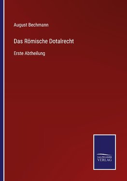 Das Römische Dotalrecht