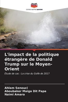 L'impact de la politique étrangère de Donald Trump sur le Moyen-Orient