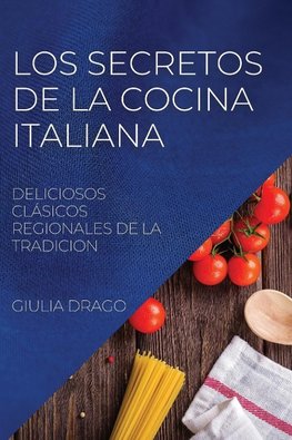 LOS SECRETOS DE LA COCINA ITALIANA